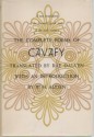 The Complete Poems of Cavafy: A new Translation of the Foremost Greek Poet of the 20th Century - C.P. Cavafy, Rae Dalven, W. H. Auden