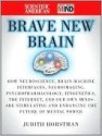 The Scientific American Brave New Brain - Judith Horstman