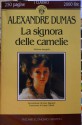 La signora delle camelie - Alexandre Dumas-fils, Irene Bignardi, Luisa Collodi