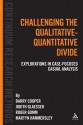 Challenging the Qualitative-Quantitative Divide: Explorations in Case-focused Causal Analysis - Barry Cooper, Martyn Hammersley, Roger Gomm, Judith Glaesser