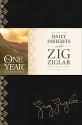 The One Year Daily Insights With Zig Ziglar (One Year Signature Line) - Zig Ziglar, Dwight "Ike" Reighard