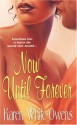 Now Until Forever - Karen White-Owens, Karen White-Owens