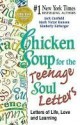 Chicken Soup for the Teenage Soul Letters - Letters of Life, Love and Learning - Jack Canfield, Mark Victor Hansen, Kimberly Kirberger