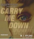 Carry Me Down - M.J. Hyland, Gerard Doyle