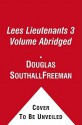 Lees Lieutenants 3 Volume Abridged: A Study in Command - Douglas Southall Freeman, Stephen W. Sears