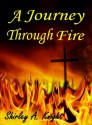 A Journey Through Fire: ALS - Memoir of a caregiver - Shirley Knight