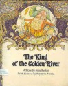 The King Of The Golden River: A Story - John Ruskin, Krystyna Turska