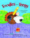 Toodles and Teeny: A Story about Friendship - Gillian (Jill) Neimark, Marcella Bakur Weiner, JoAnn Adinolfi