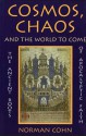 Cosmos, Chaos and the World to Come: The Ancient Roots of Apocalyptic Faith - Norman Cohn