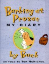 Barking at Prozac: My Diary - Tom McNichol, Buck