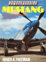 Combat Profile, Mustang: The P-51 Merlin Mustang In World War 2 - Roger A. Freeman