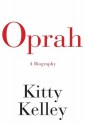 Oprah: A Biography - Kitty Kelley