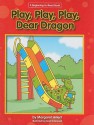 Play, Play, Play Dear Dragon - Margaret Hillert, David Schimmell