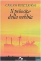 Il principe della nebbia (La Trilogia della Nebbia, #1) - Carlos Ruiz Zafón, Vincenzo Jacomuzzi