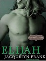 Elijah - Jacquelyn Frank, Xe Sands