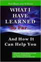 What I've Learned So Far...and How It Can Help You: Clues for Succeeding in Crisis from 50 Graduates of the "School of Hard Knocks" - Paul Bates, Al Emid