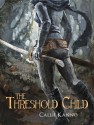 The Threshold Child - Callie Kanno