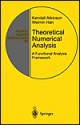 Theoretical Numerical Analysis: A Functional Analysis Framework - K. Atkinson