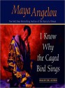 I Know Why the Caged Bird Sings - Maya Angelou