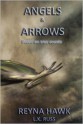 Angels and Arrows - Reyna Hawk, L.K. Russ