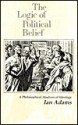 The Logic Of Political Belief: A Philosophical Analysis Of Ideology - Ian Adams