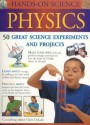 Physics: 50 Great Science Experiments and Projects - Chris Oxlade