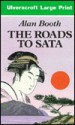 The Roads to Sata - Alan Booth