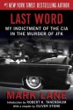 Last Word: My Indictment of the CIA in the Murder of JFK - Mark Lane, Robert K. Tanenbaum