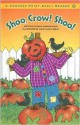 Shoo, Crow! Shoo! (Compass Point Early Readers series) (Compass Point Early Readers) - Dana Meachen Rau, Mary Galan Rojas