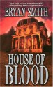 House of Blood - Bryan Smith