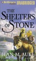 The Shelters of Stone (Earth's Children, #5) - Jean M. Auel, Sandra Burr