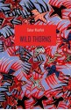 Wild Thorns - Sahar Khalifeh, Suha Khalifa, Trevor Le Gassick