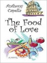 The Food of Love - Anthony Capella