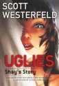 Uglies: Shay's Story - Scott Westerfeld, Devin Grayson, Steven Cummings