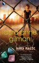 Hard Magic (Paranormal Scene Investigations #1) - Laura Anne Gilman