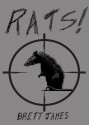 Rats! (a short story) - Brett James