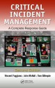 Critical Incident Management: A Complete Response Guide, Second Edition - Vincent Faggiano, John McNall, Thomas T. Gillespie