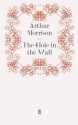 The Hole in the Wall - Arthur Morrison