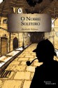 O nobre solteiro (Portuguese Edition) - Arthur Conan Doyle