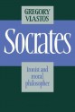 Socrates: Ironist and moral philosopher - Gregory Vlastos