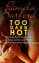 Too Darn Hot - Pamela Burford