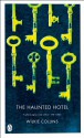 The Haunted Hotel: A Mystery of Modern Venice (Penguin Classics) - Wilkie Collins