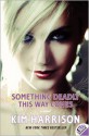 Something Deadly This Way Comes - Kim Harrison