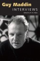 Guy Maddin: Interviews - D. Holm