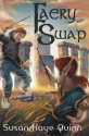 Faery Swap - Susan Kaye Quinn