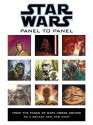 Panel to Panel: From the Pages of Dark Horse Comics to a Galaxy Far, Far Away - Randy Stradley, Dave Dorman, Cam Kennedy, Hugh Fleming