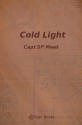 Cold Light - S.P. Meek