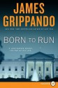 Born To Run - James Grippando