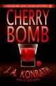 Cherry Bomb - J.A. Konrath