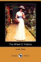 The Wheel O' Fortune (Dodo Press) - Louis Tracy